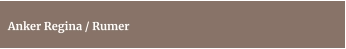 Anker Regina / Rumer